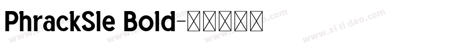 PhrackSle Bold字体转换